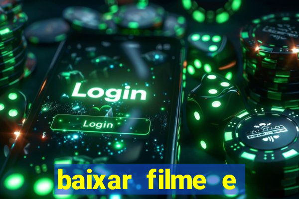 baixar filme e séries mp4