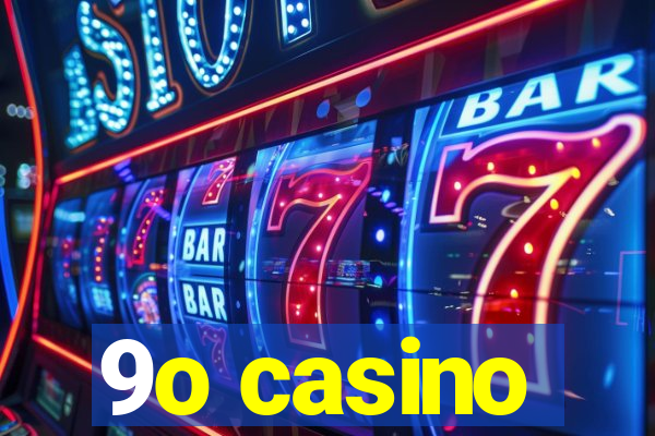 9o casino