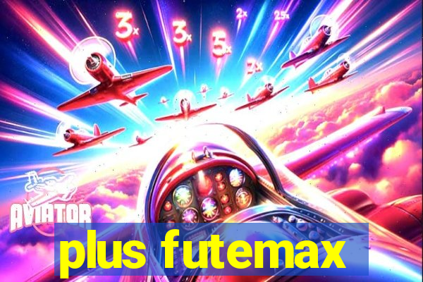 plus futemax