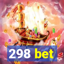 298 bet