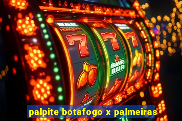 palpite botafogo x palmeiras