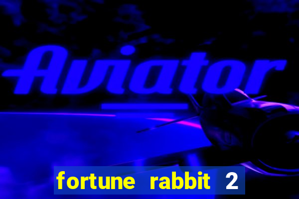 fortune rabbit 2 demo grátis