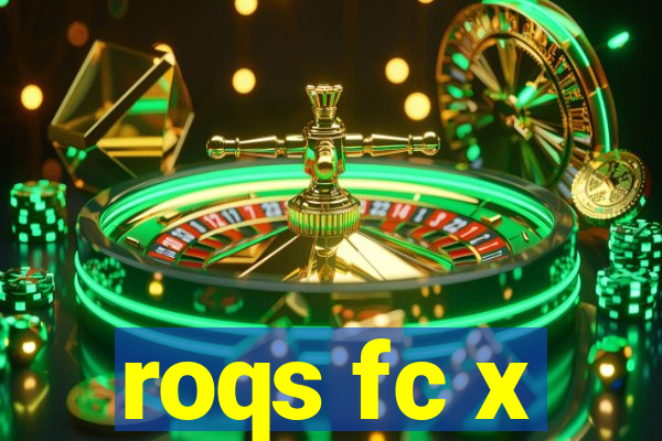 roqs fc x