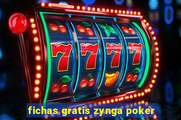 fichas gratis zynga poker