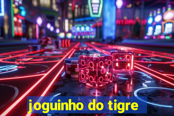 joguinho do tigre