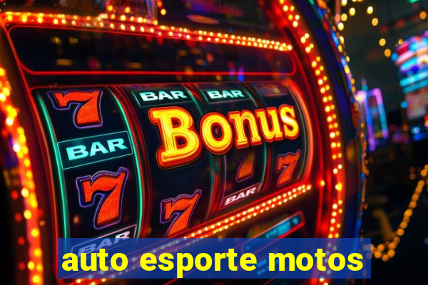 auto esporte motos