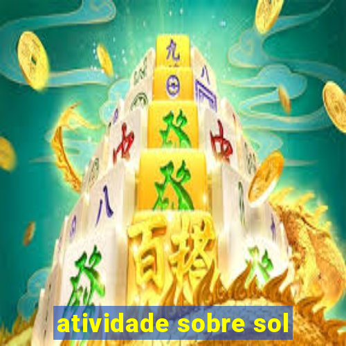 atividade sobre sol