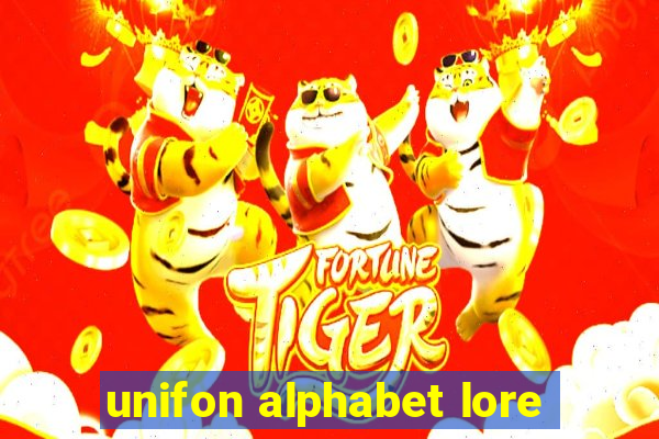 unifon alphabet lore