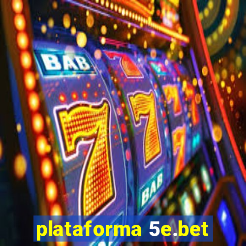 plataforma 5e.bet