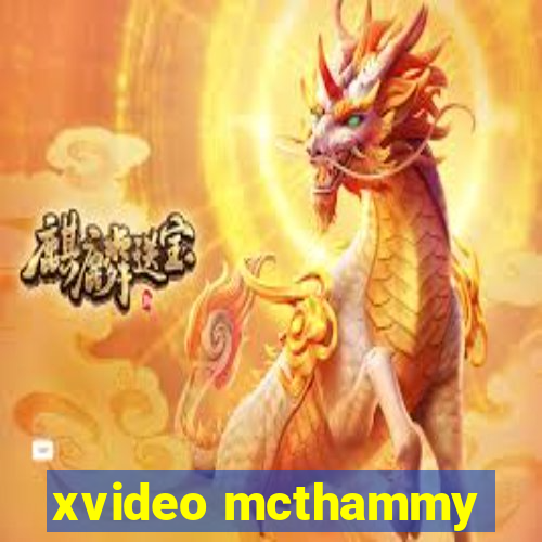 xvideo mcthammy