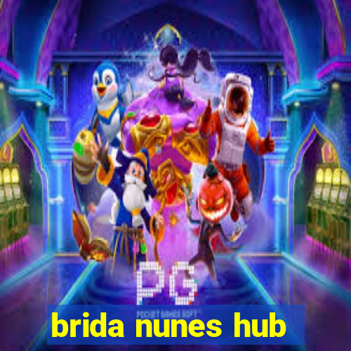 brida nunes hub