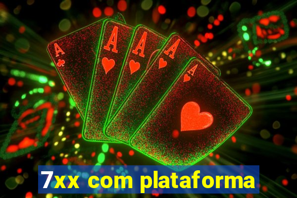 7xx com plataforma