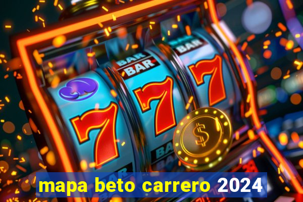 mapa beto carrero 2024