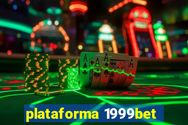 plataforma 1999bet