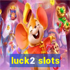 luck2 slots