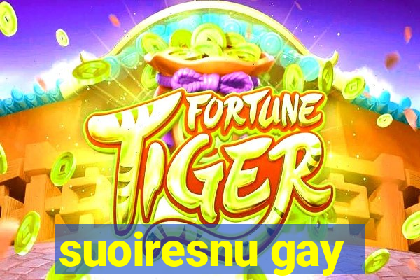 suoiresnu gay