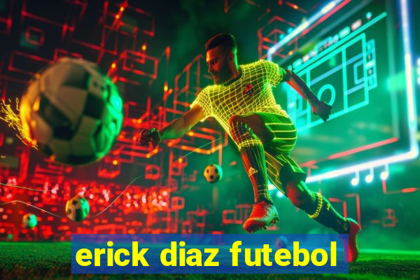 erick diaz futebol