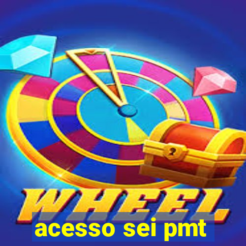 acesso sei pmt