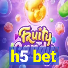 h5 bet