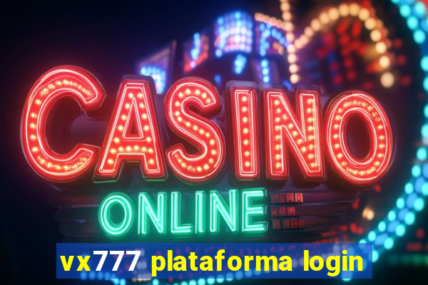 vx777 plataforma login