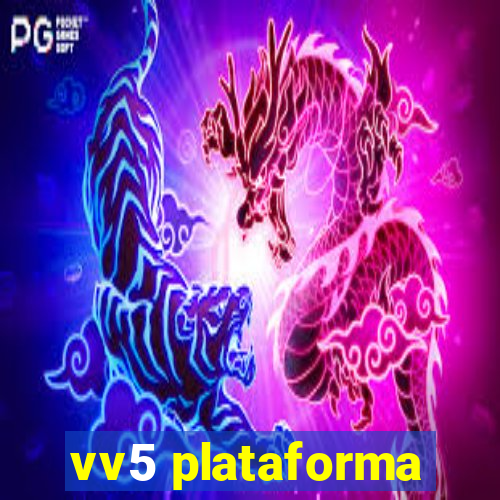 vv5 plataforma