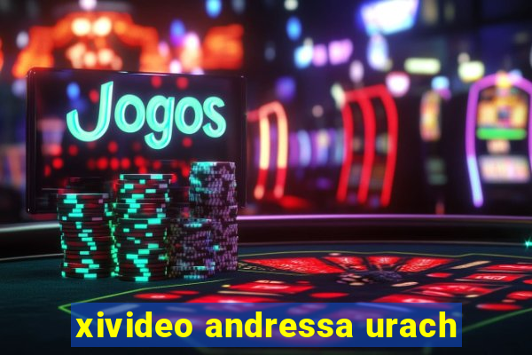 xivideo andressa urach