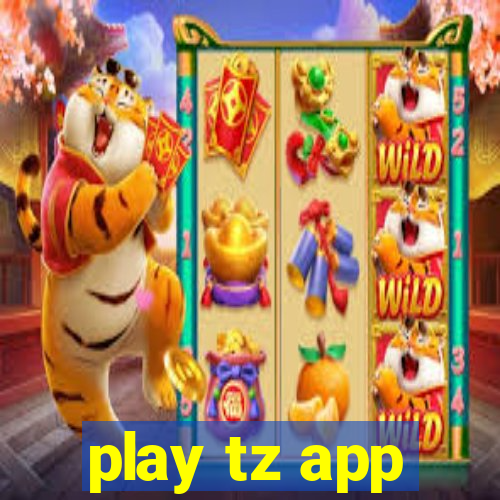 play tz app