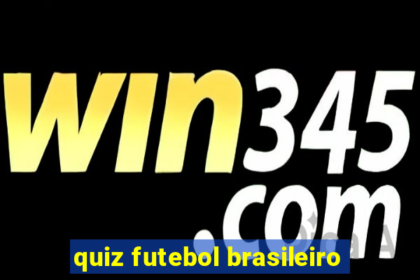 quiz futebol brasileiro