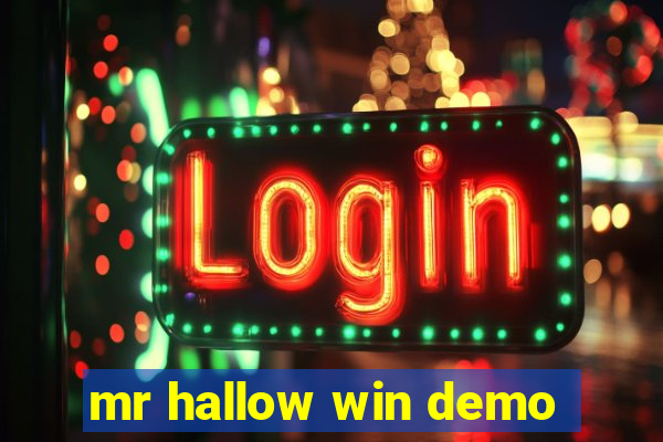 mr hallow win demo