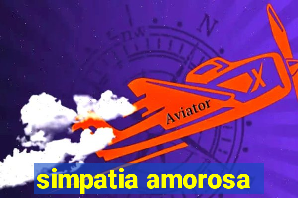 simpatia amorosa