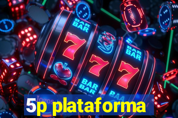 5p plataforma