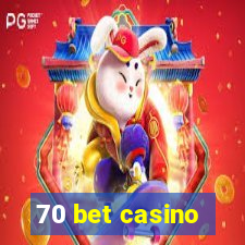 70 bet casino