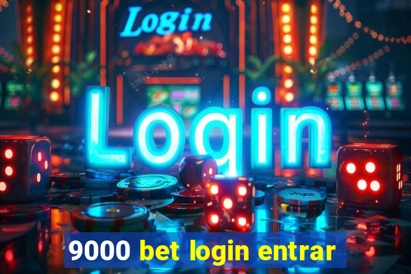 9000 bet login entrar