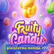 plataforma menina 777