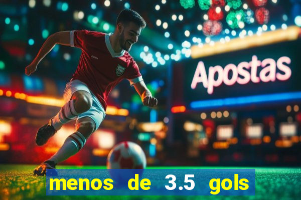 menos de 3.5 gols o que significa betano