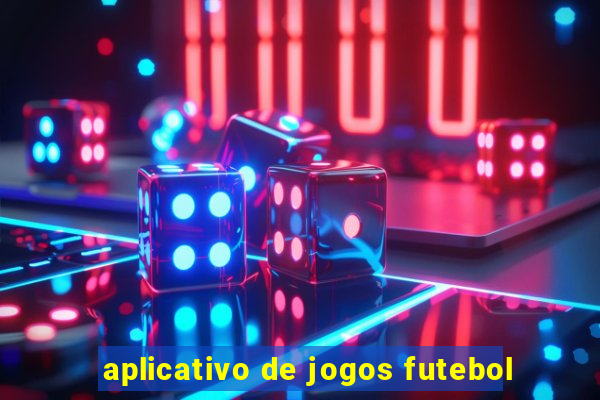 aplicativo de jogos futebol