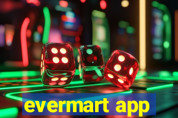 evermart app