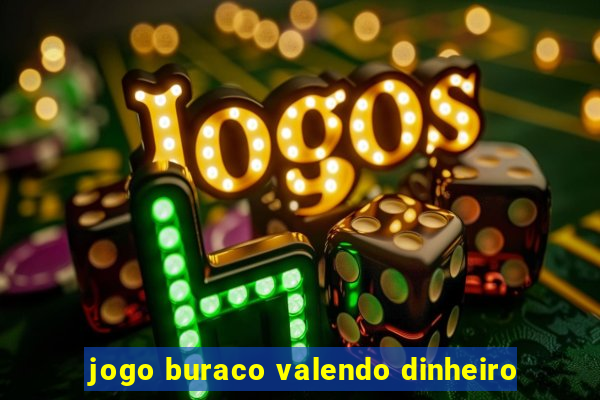 jogo buraco valendo dinheiro