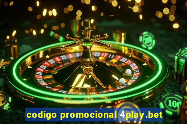 codigo promocional 4play.bet