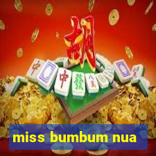 miss bumbum nua