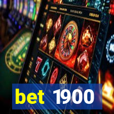 bet 1900