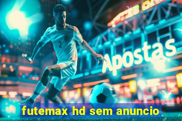 futemax hd sem anuncio