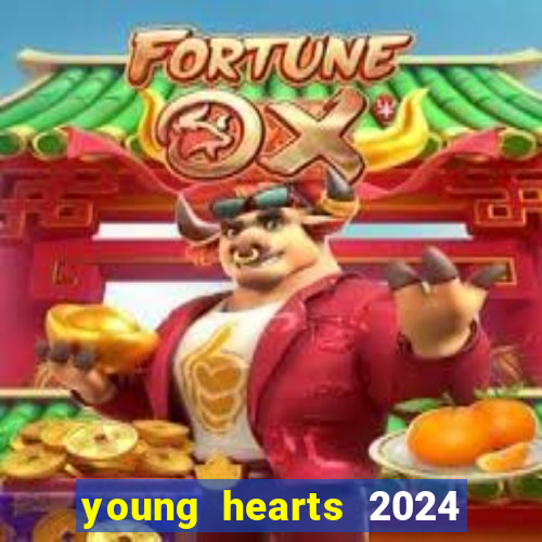 young hearts 2024 assistir online