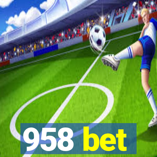 958 bet