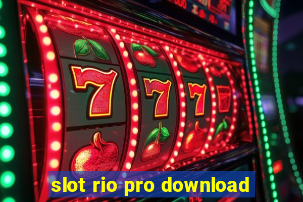 slot rio pro download