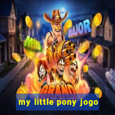 my little pony jogo