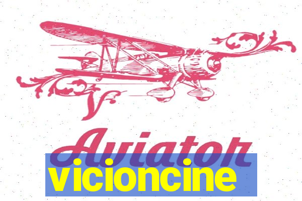 vicioncine