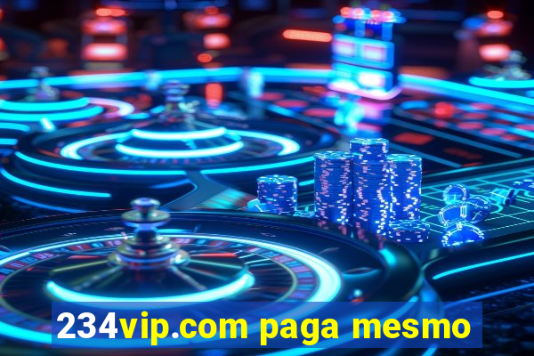 234vip.com paga mesmo