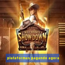 plataformas pagando agora