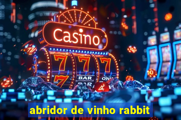 abridor de vinho rabbit